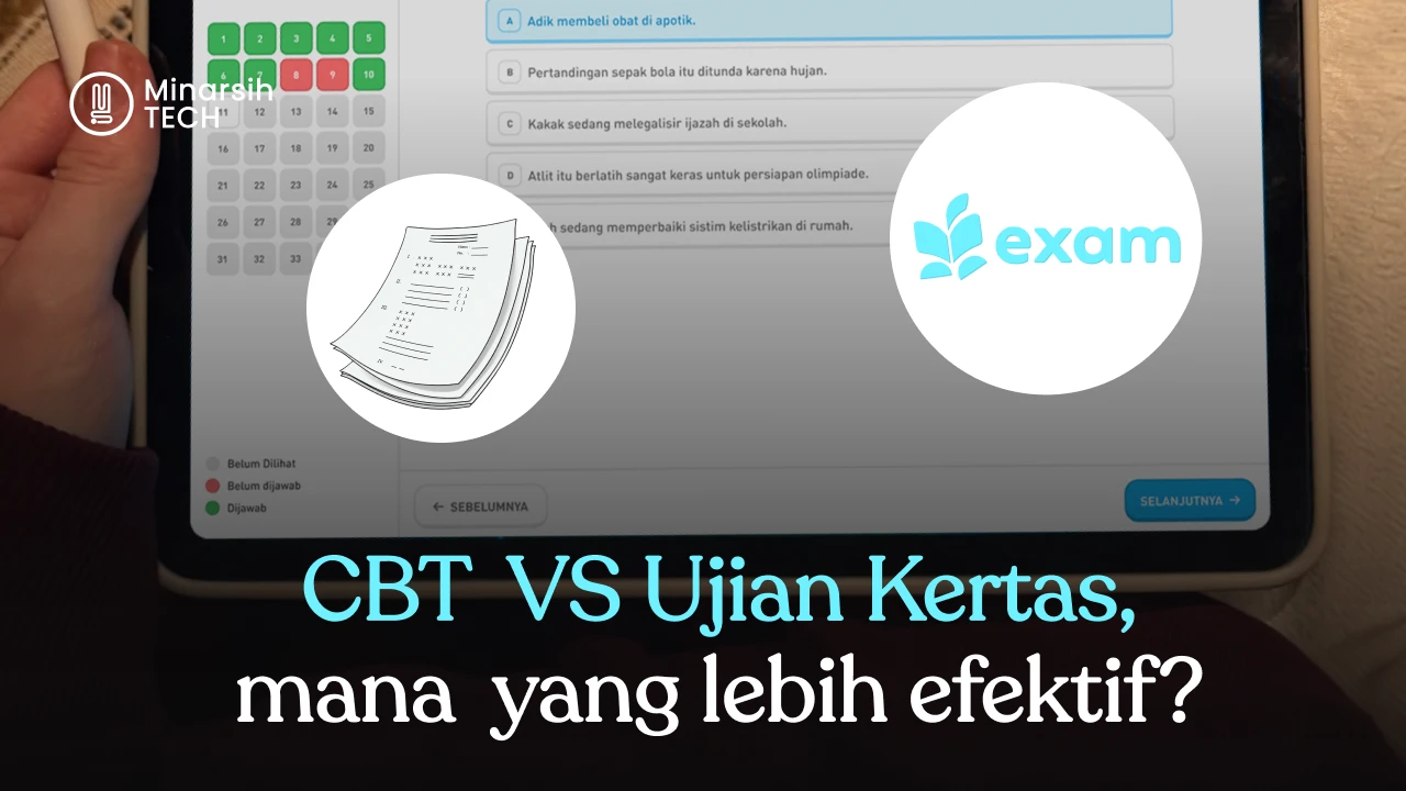 CBT vs Ujian Kertas, Mana yang Lebih Efektif?