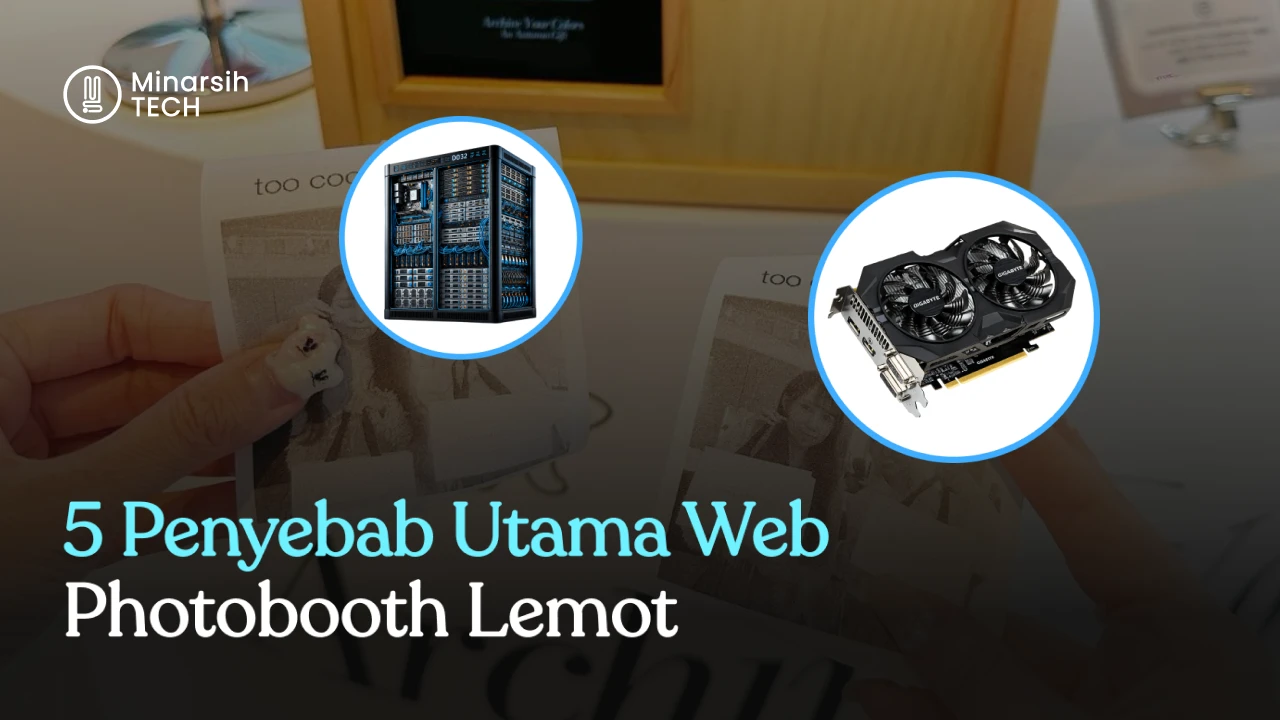 5 Penyebab Utama Web Photobooth Lemot (dan Cara Mengatasinya)