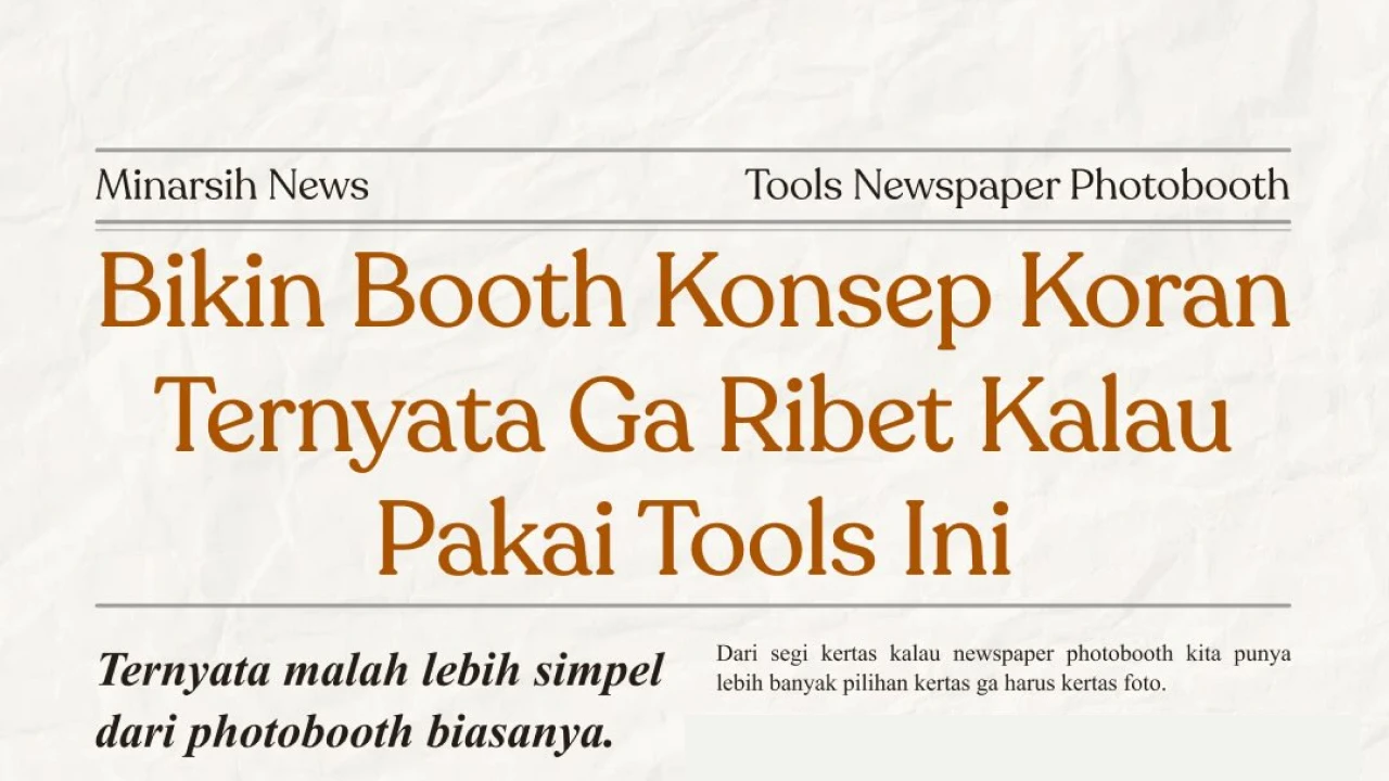 Bikin Booth Konsep Koran Ternyata Ga Ribet Kalau Pakai Tools Ini