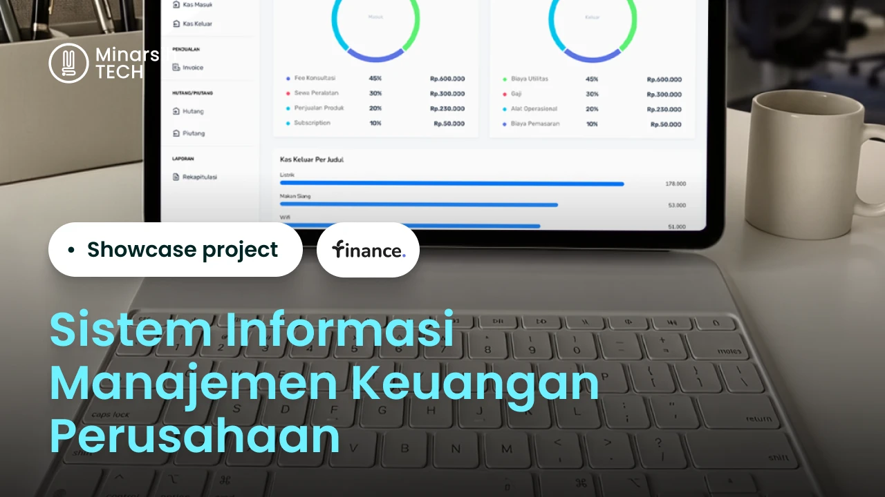Sistem Informasi Manajemen Keuangan Perusahaan: Solusi Digital untuk Kelola Kas Lebih Rapi dan Efisien