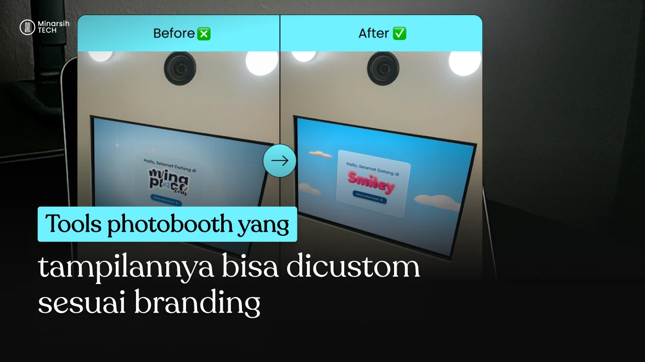 Tools Photobooth Custom Branding: Solusi Tampilan Profesional Sesuai Identitas Brand