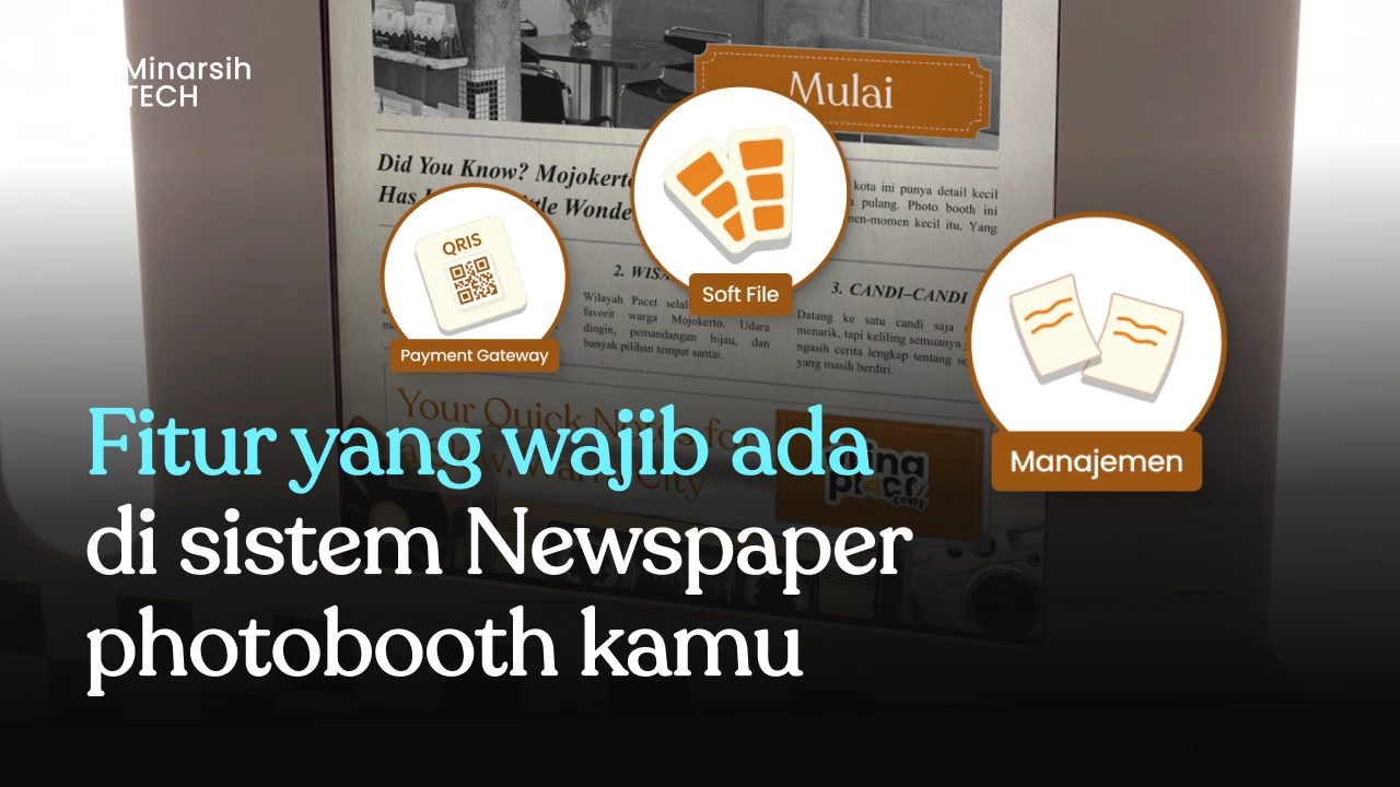 Fitur Wajib yang Harus Dimiliki Sistem Newspaper Photobooth Modern