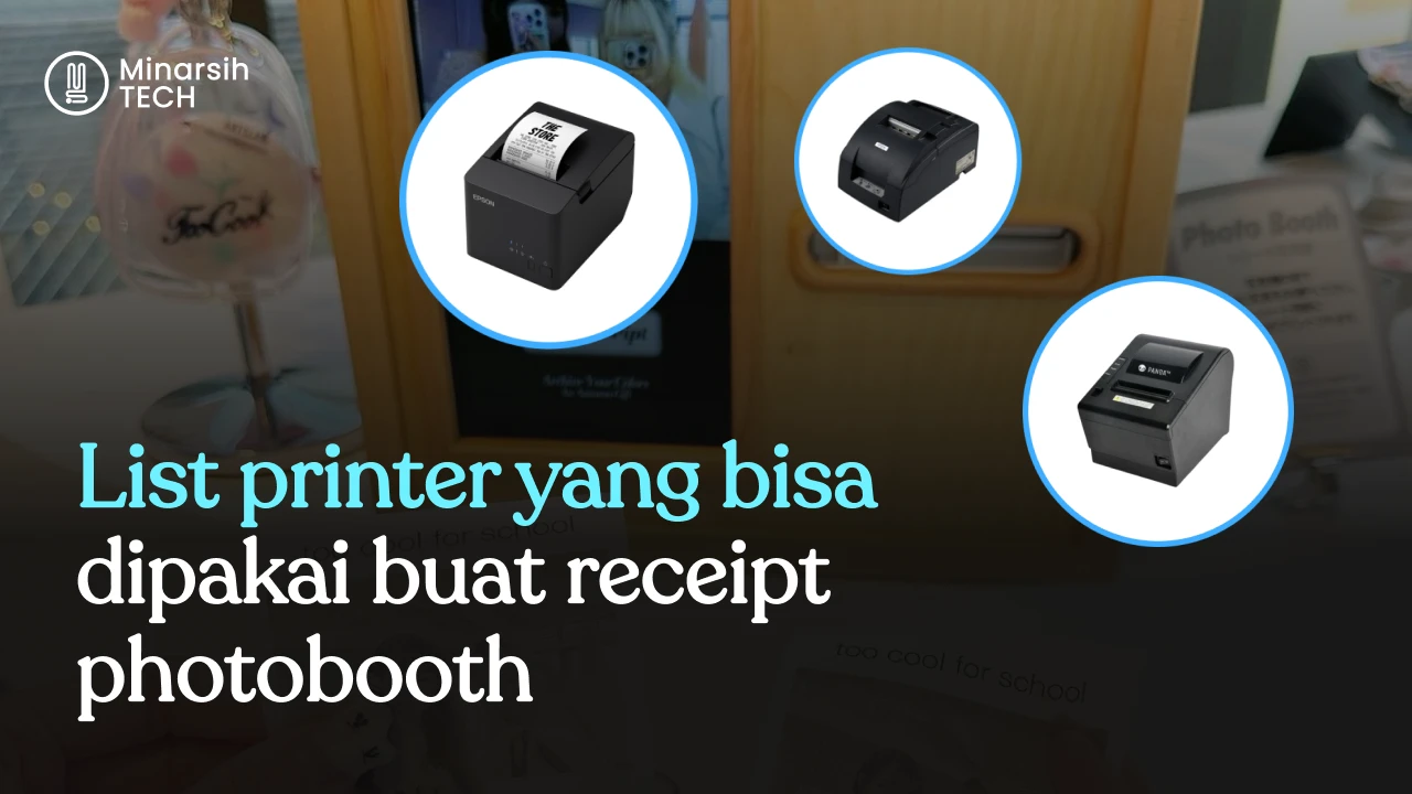 Printer yang Bisa Dipakai untuk Receipt Photobooth