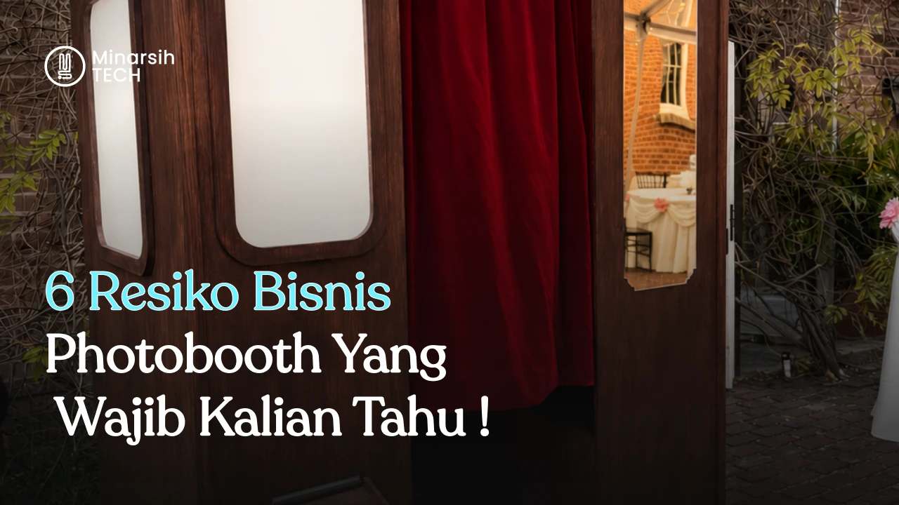 6 Risiko Bisnis Photobooth yang Wajib Kamu Tahu Sebelum Terjun Lebih Dalam