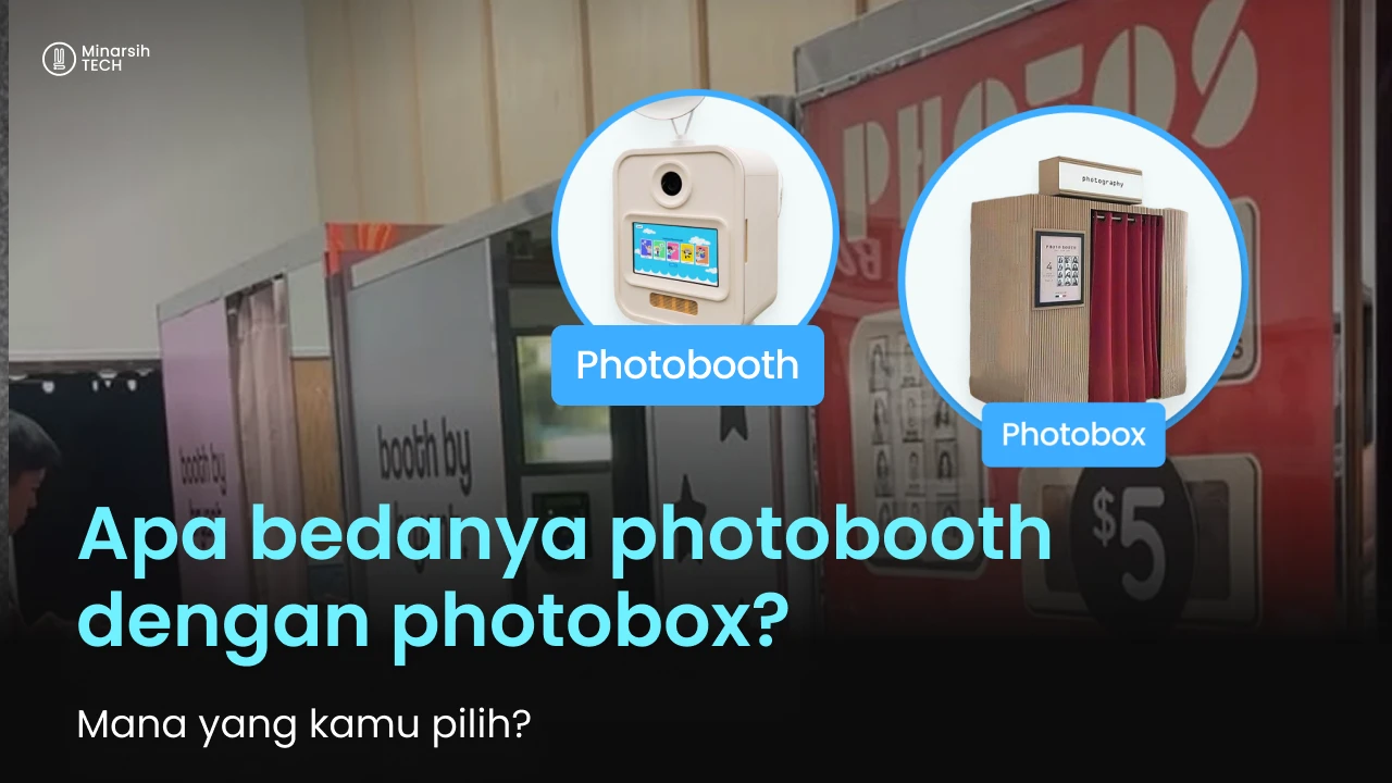 Memahami Perbedaan Photobooth dan Photobox: Mana yang Kamu Pilih?